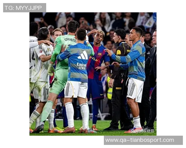 国家德比引发风波巴萨紧急取消亚马尔今日活动发言安排